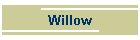 Willow